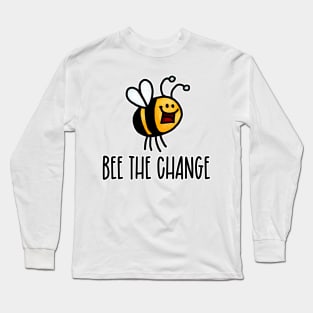 Bee the Change II Long Sleeve T-Shirt